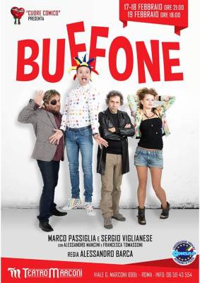 Spettacolo, Cuore Comico presenta Buffone al Teatro Marconi, dal 17 febbraio al 19 febbraio 2017, convenzione iscritti CONSAP