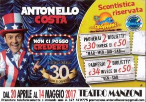 Antonello Costa "Non ci Posso CREDERE" al Teatro Manzoni. Convenzione CONSAP.