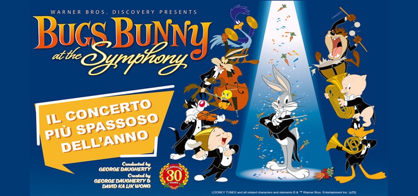 BUGS BUNNY AT THE SYMPHONY - ROMA -30 settembre 2023 - 01 ottobre 2023